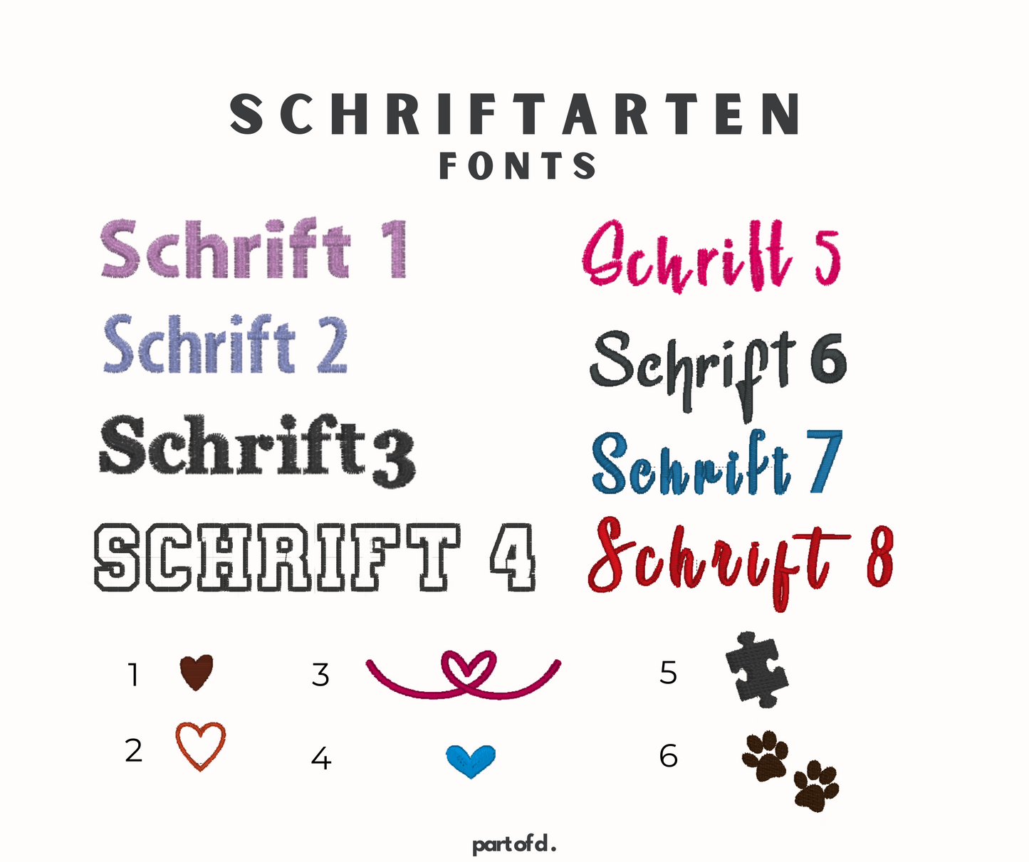 Eine Übersicht der 8 Schriftarten für den Stick. Zusätzlich gibt es 6 Symbole, die gewählt werden können. Es gibt vier verschiedene Herzen, ein Puzzlestück und zwei Pfoten.