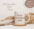 Keramiktasse mit dem Aufdruck Best Grandma Club. Die Tasse hat einen weißen Untergrund und eine beige Schrift. Weitere Motive gibt es bei mir im Shop.