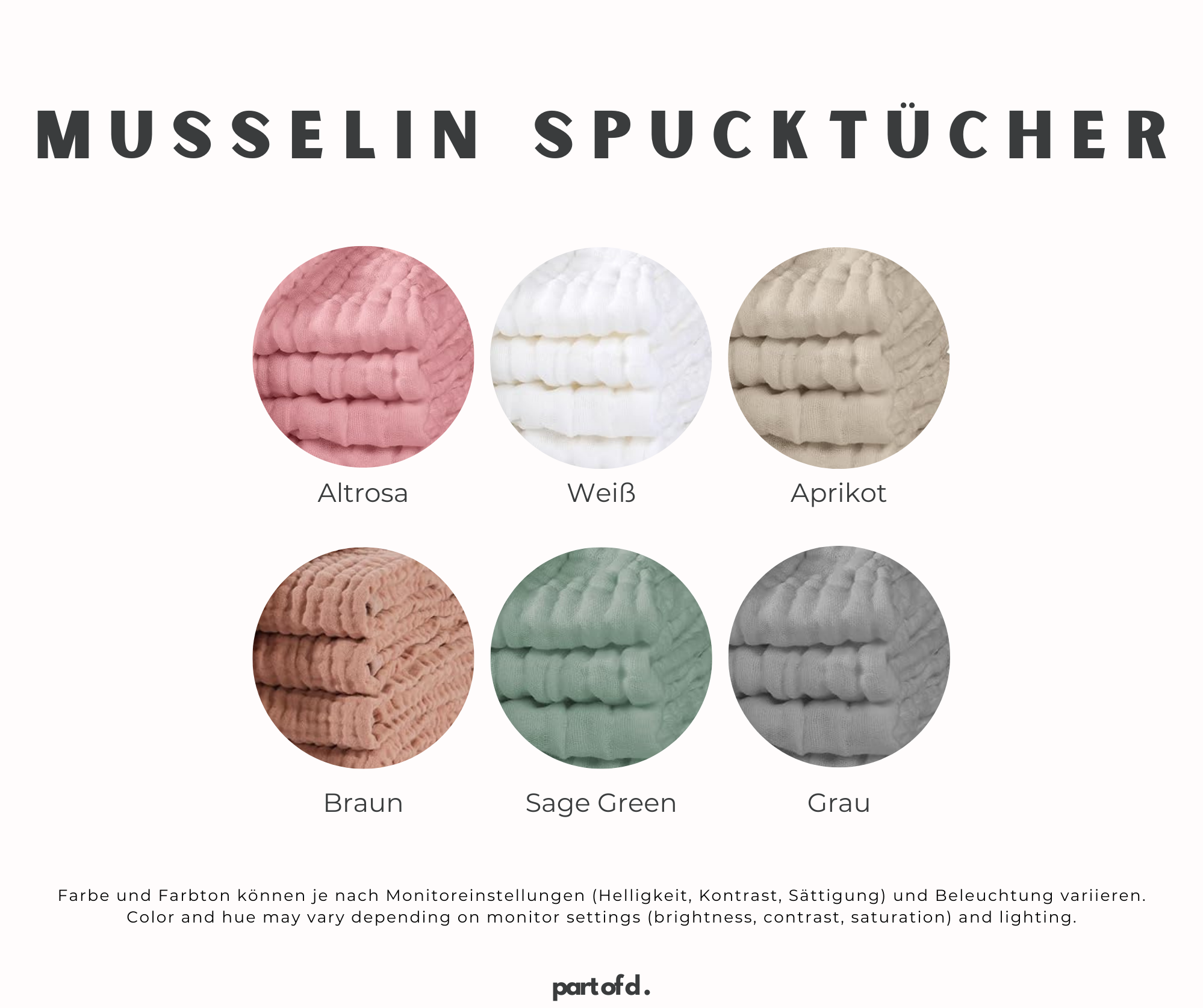 Die Musselin Spucktücher gibt es in sechs verschiedenen Farben. Von Altrosa bis zu Grau. Die Farben und der Farbton können je nach Monitoreinstellungen und Beleuchtung variieren.