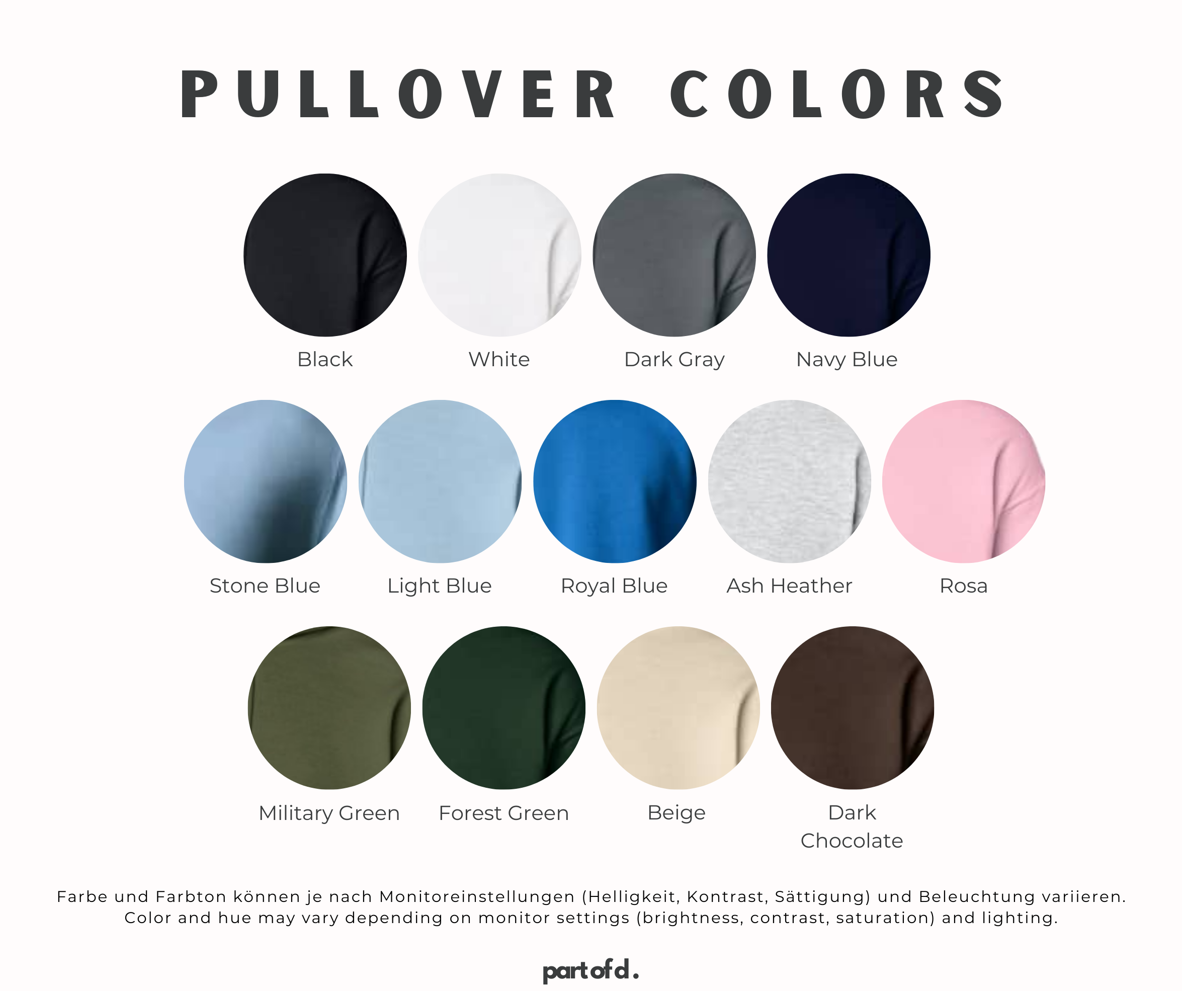 Den personalisierten Pullover gibt es in 13 verschiedenen Farben. Der Kunde kann zwischen z.B. schwarz, light blue oder beige wählen. Die Farbe und Farbton können je nach Monitoreinstellungen und Beleuchtung variieren. 